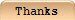 Thanks